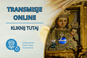 Grafika, która przenosi do strony z transmisjami z sanktuarium